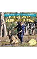 Police Dogs / Perros Policías