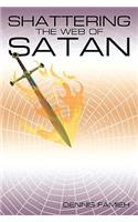 Shattering The Web of Satan
