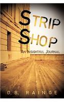 Strip Shop: An Insightful Journal