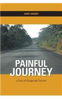 Painful Journey - A Story of Escape and Survival
