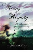 Rising to Royalty