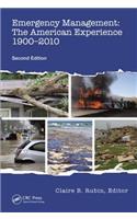 Emergency Management: The American Experience 1900-2010, Second Edition: The American Experience 1900-2010, Second Edition