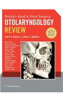 Bailey's Head and Neck Surgery - Otolaryngology Review