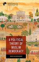 Political Theory of Muslim Democracy