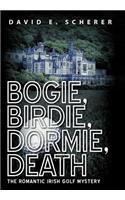 Bogie, Birdie, Dormie, Death