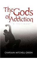 Gods of Addiction