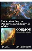 Understanding the Properties and Behavior of the Cosmos: A Historical Perspective