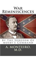 War Reminiscences: By the Surgeon of Mosby's Command: (English)