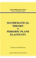 Mathematical Theory in Periodic Plane Elasticity