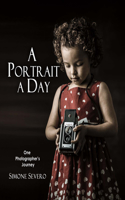 Portrait a Day: One Photographer's Journey Volume 1