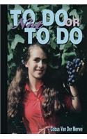 To Do or Not To Do: To Do or Not To Do: Short stories about success in life.