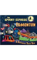 The Spooky Express Edmonton: (Spooky Express)