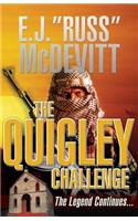 The Quigley Challenge: The Legend Continues