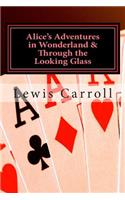 Alice's Adventures in Wonderland & Through the Looking Glass