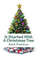 It Started with a Christmas Tree