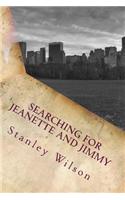 Searching for Jeanette and Jimmy