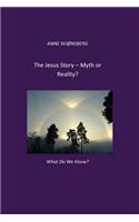 Jesus-story. Myth or Reality?