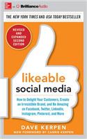 Likeable Social Media, Revised and Expanded