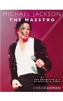 Michael Jackson The Maestro The Definitive A-Z Volume I A-J