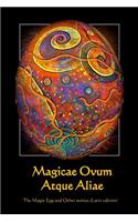 Magicae Ovum Atque Aliae