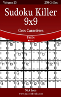 Sudoku Killer 9x9 Gros Caractères - Facile - Volume 25 - 270 Grilles: Facile, 270 Grilles(25 Sudoku Killer)