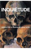 Inquietude: Essays for a People Without Eyes