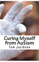 Curing Myself from Autism
