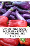 Vegan und lecker - die besten Rezepte für Ihr Dessert