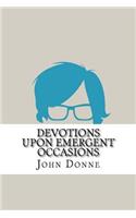 Devotions Upon Emergent Occasions