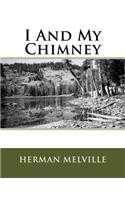 I And My Chimney