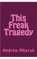 This Freak Tragedy