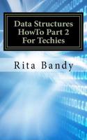 Data Structures Howto Part 2 for Techies