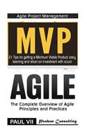Agile Product Management: Minimum Viable Product with Scrum: 21 Tips for Getting a MVP & Agile: The Complete Overview of Agile Principles and Practices