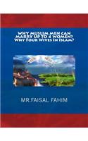 WHY MUSLIM MEN CAN MARRY UP TO 4 WOMEN? Why Four Wives In Islam?