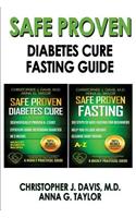 SAFE AND PROVEN Diabetes Cure & Fasting Guide