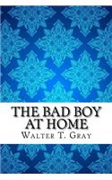 The Bad Boy at Home