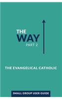 The Way, Part 2: Small Group User Guide