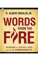 Words from the Fire: Hearing the Voice of God in the 10 Commandments