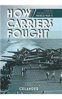 How Carriers Fought