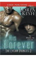 His Forever [The Lycan Princes 3] (Siren Publishing Classic Manlove)
