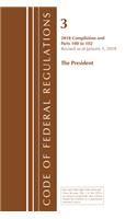 Code of Federal Regulations, Title 03 The President, Revised as of January 1, 2019: (Code of Federal Regulations, Title 03 The President)