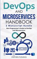 DevOps And Microservices Handbook: Non-Programmer's Guide to DevOps and Microservices(Continuous Delivery)