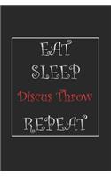 Eat Sleep Discus Throw Repeat Journal Gift
