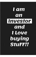 I am an Investor and I love buying stuff