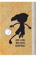 Just A Girl Who Loves Basketball