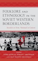 Folklore and Ethnology in the Soviet Western Borderlands