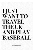 I Just Want To Travel The UK And Play Baseball