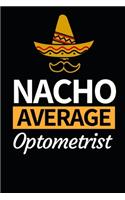 Nacho Average Optometrist