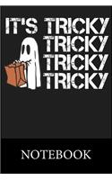 It's Tricky Tricky Tricky Tricky Notebook