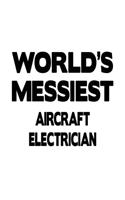 World's Messiest Aircraft Electrician